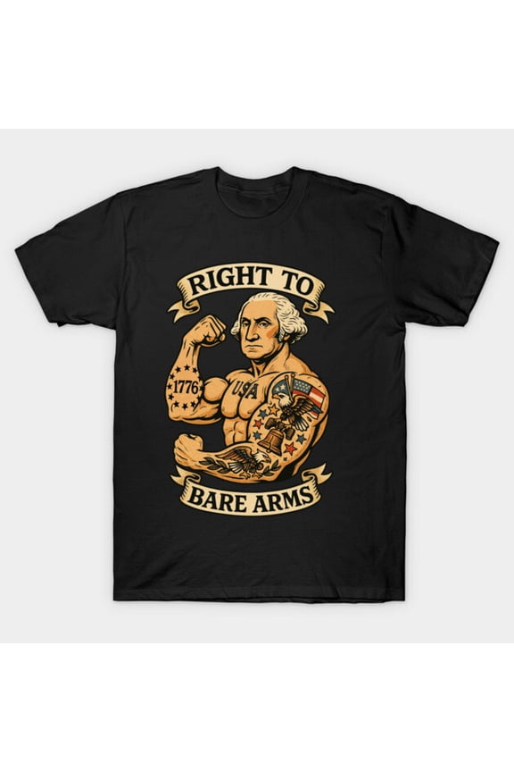 Right to Bare Arms Funny Patriotic Tattooed Founding Father G7129 Unisex T-Shirt, Up to Size 5XL