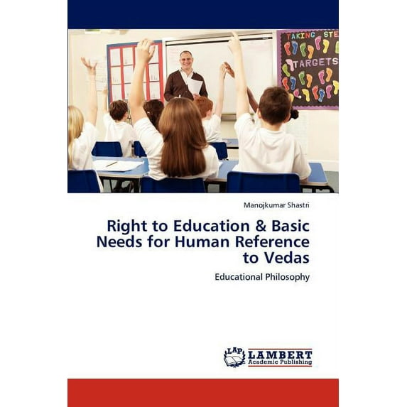 Right to Education & Basic Needs for Human Reference to Vedas (Paperback)