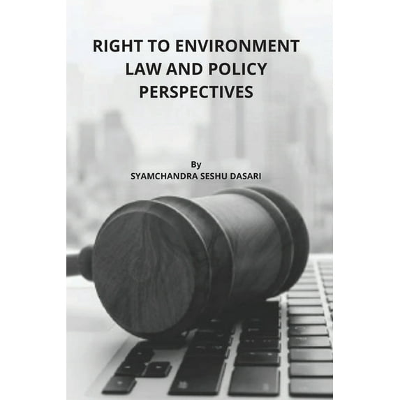Right to Environment Law and Policy Perspectives, (Paperback)