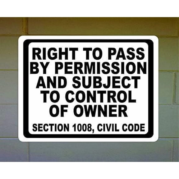 Right to Pass by Permission Sign – 8x12 Inch RustFree Aluminum,UV Protected & Weatherproof,Private Property Access Control Sign for Business or Home
