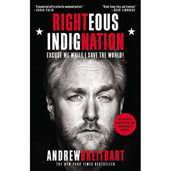 Righteous Indignation: Excuse Me While I Save the World!, (Paperback)