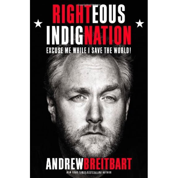 Pre-Owned Righteous Indignation: Excuse Me While I Save the World! (Hardcover) 0446572829 9780446572828