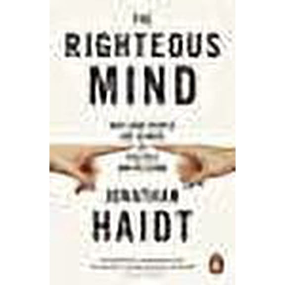 The Righteous Mind Jonathan Haidt (Paperback)