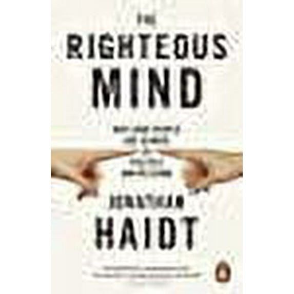 The Righteous Mind Jonathan Haidt (Paperback)