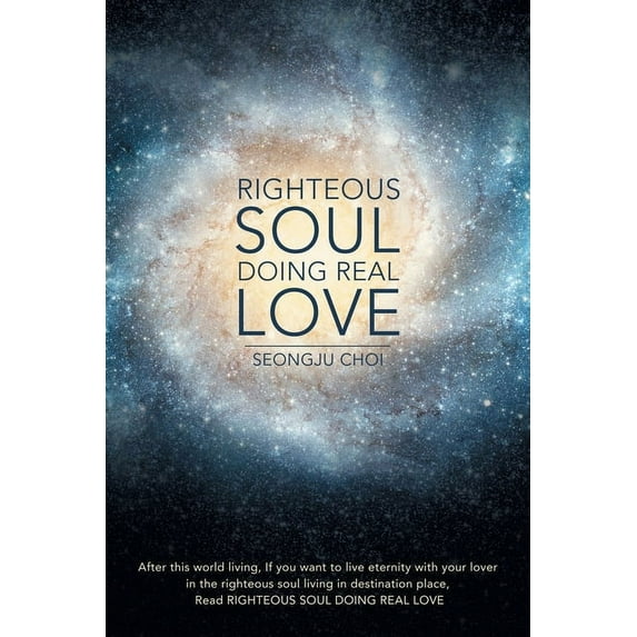 Righteous Soul Doing Real Love (Paperback)