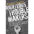 thumbnail image 1 of Pre-Owned Righteous Troublemakers: Untold Stories of the Social Justice Movement in America Hardcover, 1 of 1