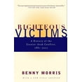 thumbnail image 1 of Righteous Victims: A History of the Zionist-Arab Conflict, 1881-2001, (Paperback), 1 of 1