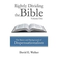 thumbnail image 1 of Pre-Owned Rightly Dividing the Bible Volume One: The Basics and Background of Dispensationalism (Paperback) 1973609487 9781973609483, 1 of 1