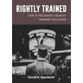 thumbnail image 1 of Rightly Trained: How to Recognize a Quality Seminary Education, (Paperback), 1 of 1
