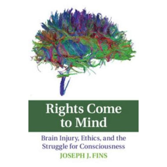 Pre-Owned Rights Come to Mind: Brain Injury, Ethics, and the Struggle for Consciousness (Paperback) 0521715377 9780521715379