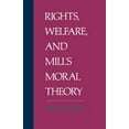 thumbnail image 1 of Rights, Welfare, and Mill's Moral Theory, (Paperback), 1 of 1