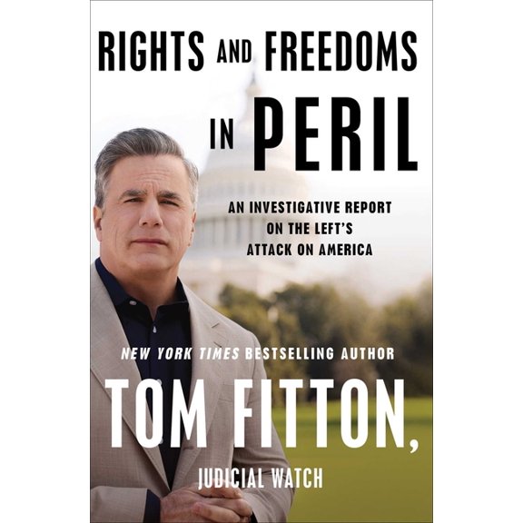 Rights and Freedoms in Peril: An Investigative Report on the Left's Attack on America, (Paperback)