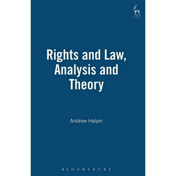 Rights and Law Analysis and Theory: Analysis and Theory, (Paperback)