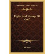 Rights And Wrongs Of Golf, Paperback