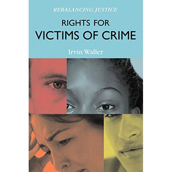 Pre-Owned Rights for Victims of Crime: Rebalancing Justice (Paperback) 144220706X 9781442207066