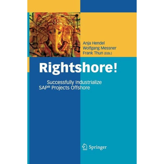 Rightshore!: Successfully Industrialize Sap(r) Projects Offshore, (Paperback)