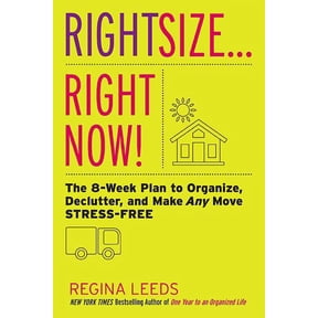 Rightsize . . . Right Now!: The 8-Week Plan to Organize, Declutter, and Make Any Move Stress-Free, (Paperback)
