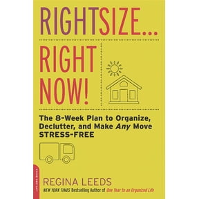 Pre-Owned Rightsize . . . Right Now!: The 8-Week Plan to Organize, Declutter, and Make Any Move Stress-Free (Paperback) 0738218014 9780738218014