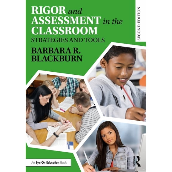 Rigor and Assessment in the Classroom: Strategies and Tools, (Paperback)