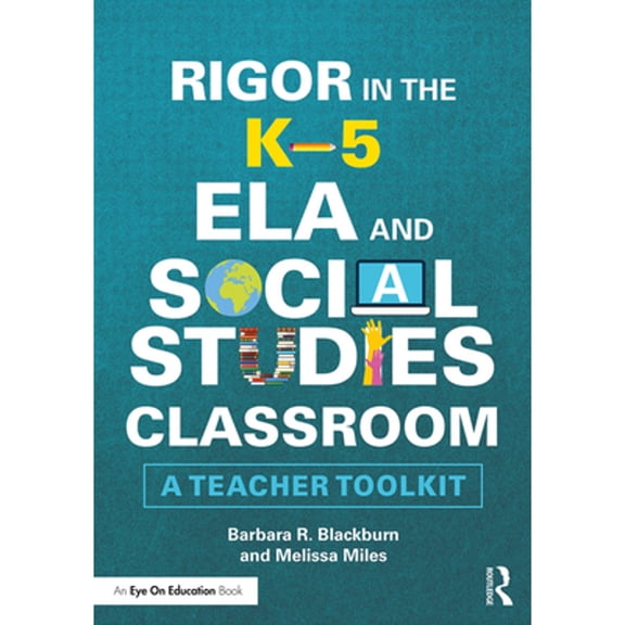 Pre-Owned Rigor in the K-5 Ela and Social Studies Classroom: A Teacher Toolkit (Paperback)