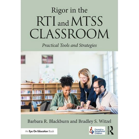 Rigor in the Rti and Mtss Classroom: Practical Tools and Strategies, (Paperback)