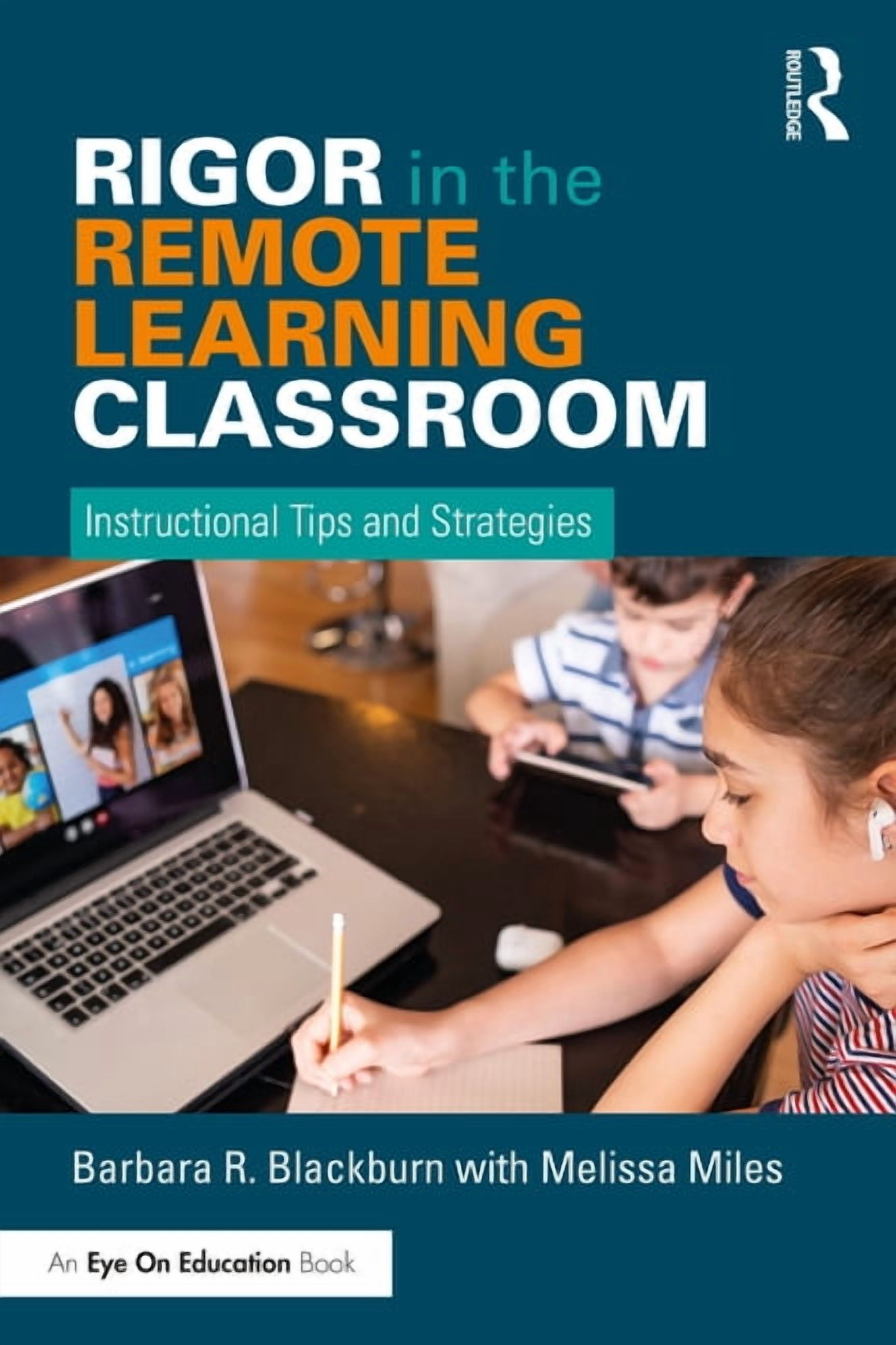 Learning Rigor Wheel Visual Rigor in the Remote Learning Classroom: Instructional Tips and ...