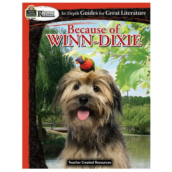 Teacher Created Resources Rigorous Reading: Because of Winn-Dixie