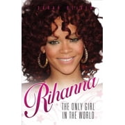 Rihanna The Only Girl In The World Paperback