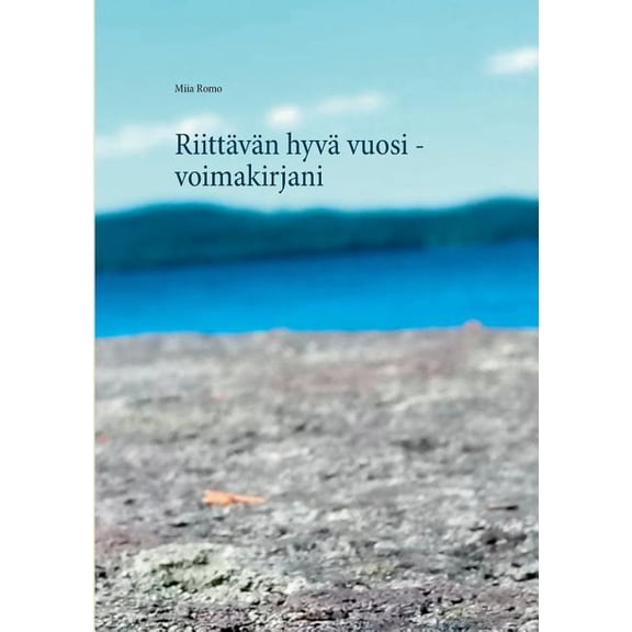 Riittvn hyv vuosi - voimakirjani Finnish Edition Paperback 9528000746 9789528000747 Miia Romo