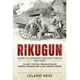 thumbnail image 1 of Rikugun: Guide to Japanese Ground Forces 1937-1945: Volume 1 - Tactical Organization of Imperial Japanese Army & Navy Ground Forces (Paperback), 1 of 1