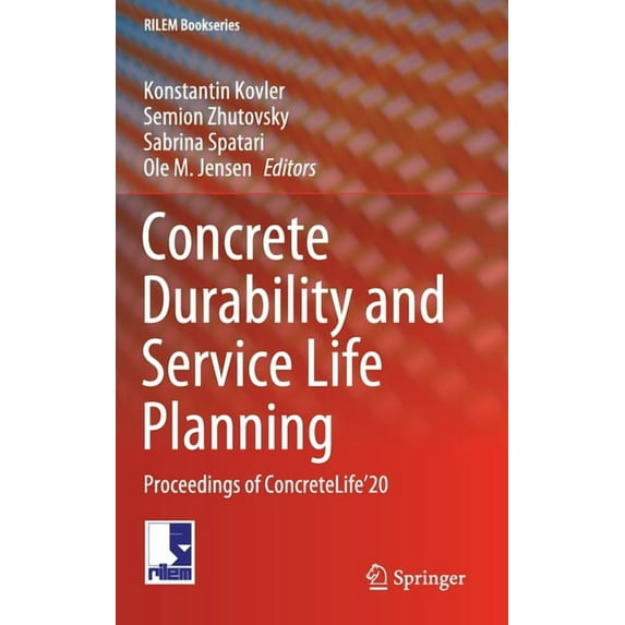Rilem Bookseries Concrete Durability and Service Life Planning: Proceedings of Concretelife'20, Book 26, (Hardcover)