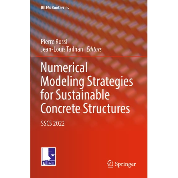 Rilem Bookseries Numerical Modeling Strategies for Sustainable Concrete Structures: Sscs 2022, Book 38, (Paperback)