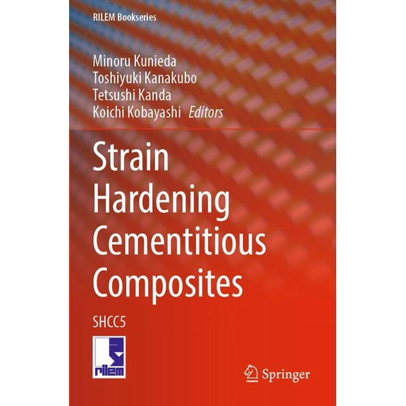 Rilem Bookseries Strain Hardening Cementitious Composites: Shcc5, Book 39, (Paperback)