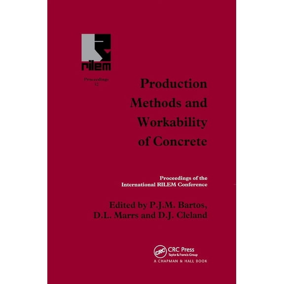 Rilem Proceedings Production Methods and Workability of Concrete, Book 32, (Paperback)