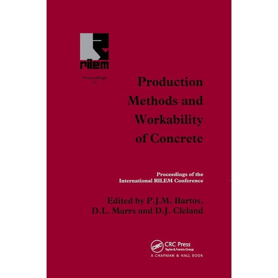 Rilem Proceedings Production Methods and Workability of Concrete, Book 32, (Paperback)