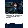 thumbnail image 1 of Rilevamento dei furti basati su IOT utilizzando Pi Pi greco lampone (Paperback), 1 of 1