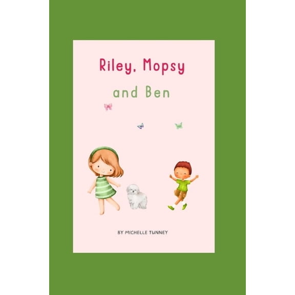 Riley, Mopsy and Ben, (Paperback)
