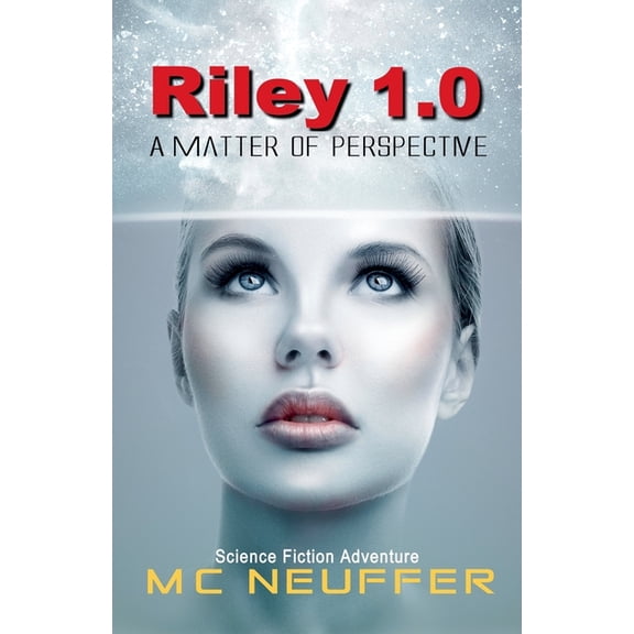 Riley Riley 1.0 - A Matter of Perspective, Book 1, (Paperback)