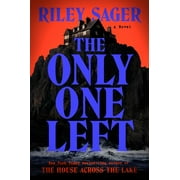 Riley Sager The Only One Left A Novel Hardcover