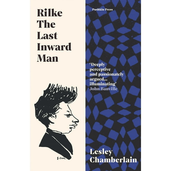 Rilke: The Last Inward Man, (Paperback)