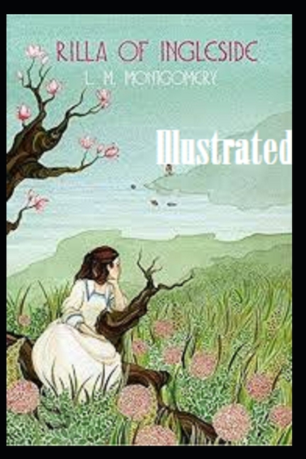 Rilla of Ingleside Illustrated (Paperback)