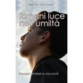 thumbnail image 1 of Rimani Luce: Pensieri, Misteri E Racconti (Paperback), 1 of 1