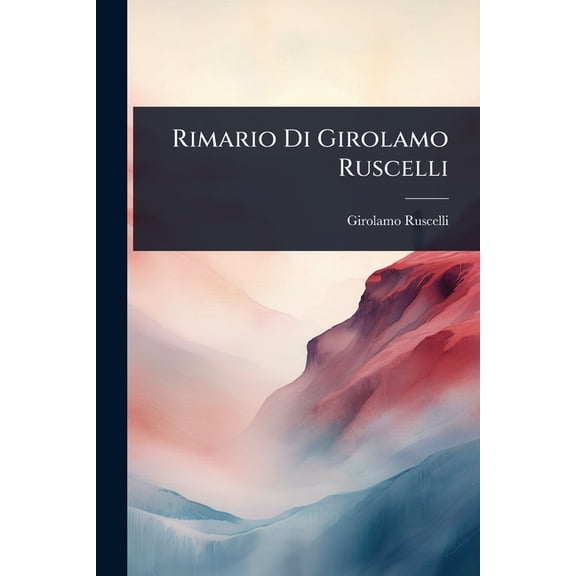 Rimario Di Girolamo Ruscelli, (Paperback)