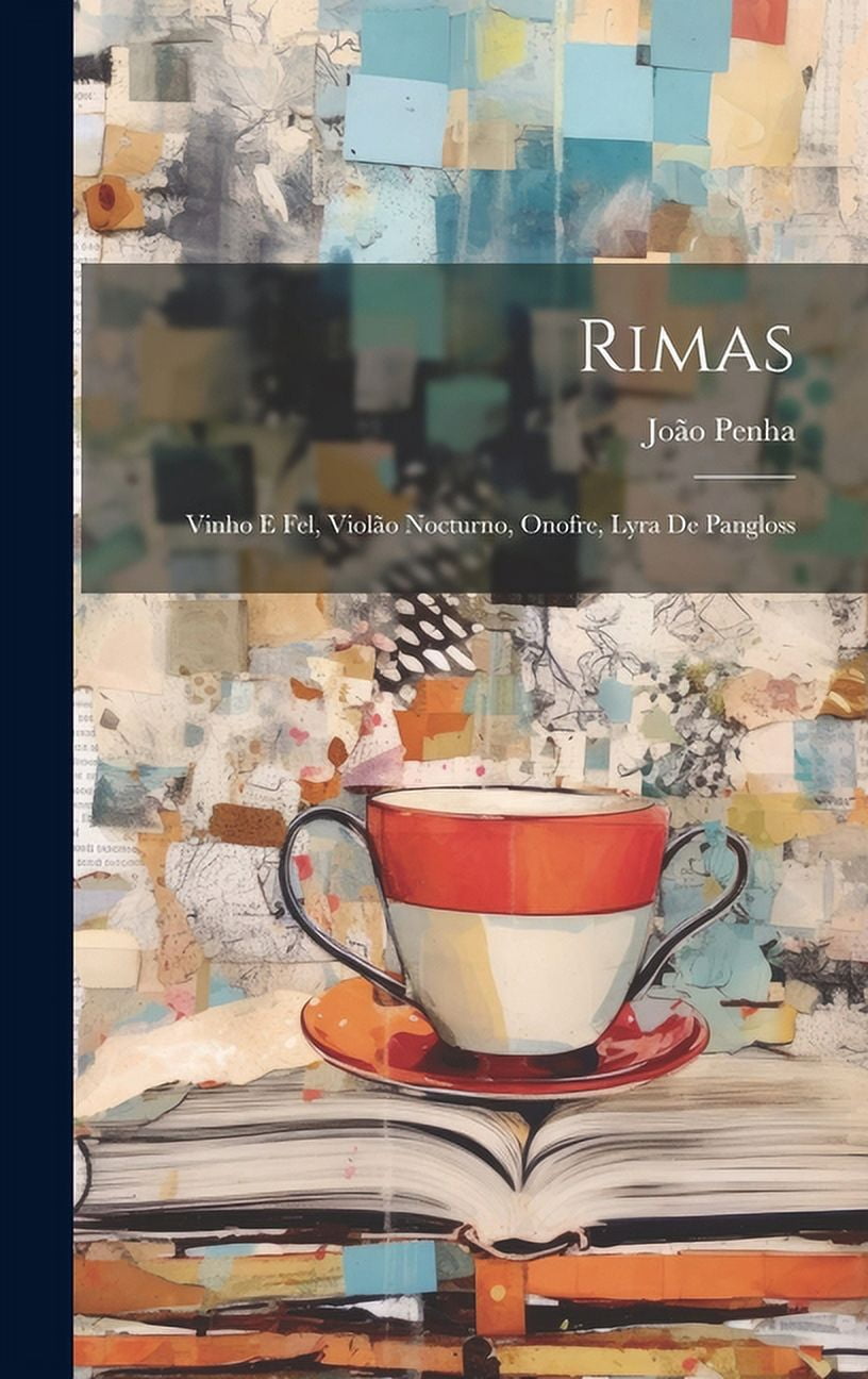 Rimas: Vinho E Fel, Violão Nocturno, Onofre, Lyra De Pangloss (Hardcover)
