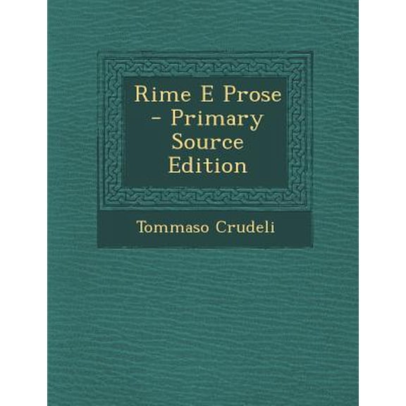 Rime E Prose Paperback Edition - Primary Source