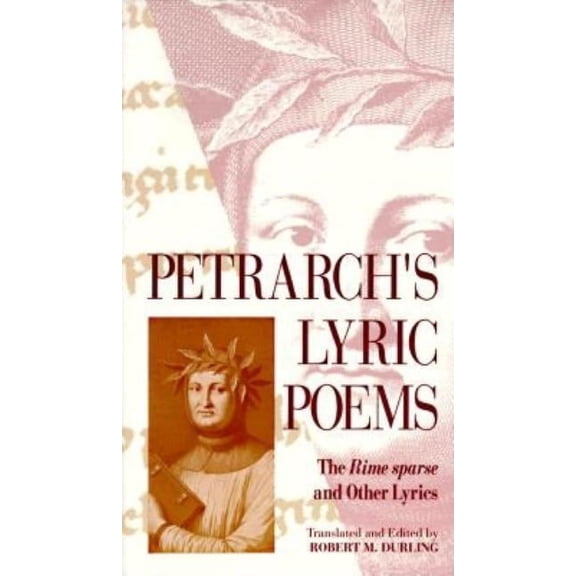 Rime Sparse and Other Lyrics Petrarch's Lyric Poems: The Rime Sparse and Other Lyrics, (Paperback)