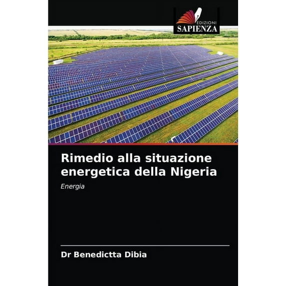Rimedio alla situazione energetica della Nigeria (Paperback)