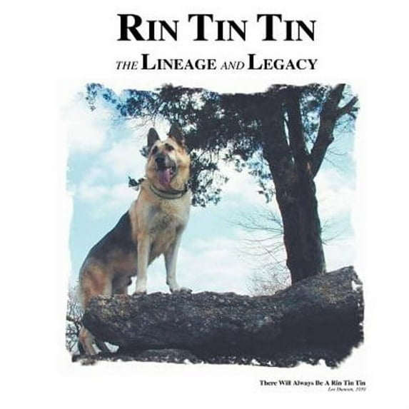 Rin Tin Tin: The Lineage and Legacy (Paperback)