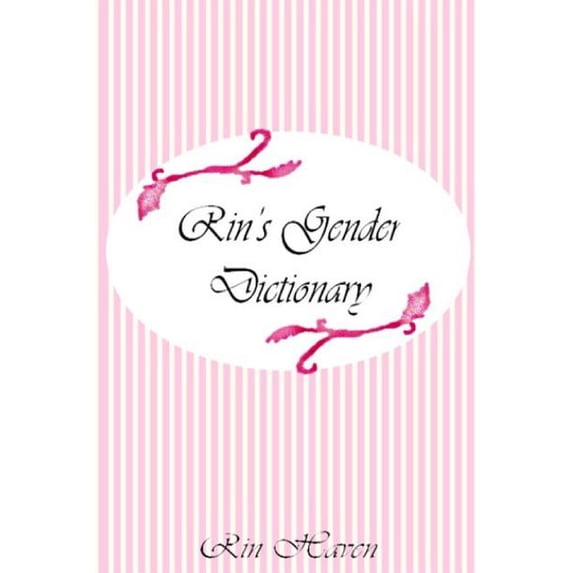Rin's Gender Dictionary: First Edition, (Paperback)