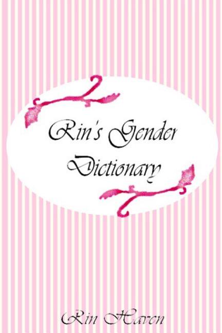 Rin's Gender Dictionary: First Edition, (Paperback)